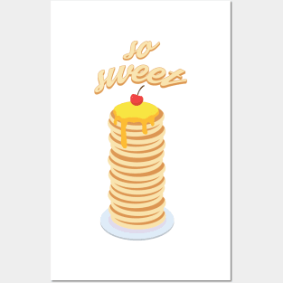 So Sweet - Pancake Posters and Art